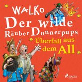 Der wilde Räuber Donnerpups - Überfall aus dem All (MP3-Download)