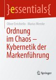 Ordnung im Chaos – Kybernetik der Markenführung (eBook, PDF)
