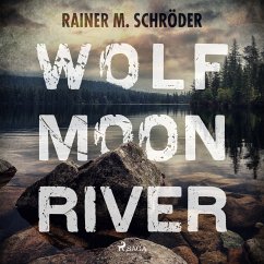 Wolf Moon River (MP3-Download) - Schröder, Rainer M.