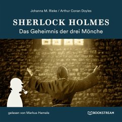 Sherlock Holmes: Das Geheimnis der drei Mönche (Ungekürzt) (MP3-Download) - Doyle, Sir Arthur Conan; Rieke, Johanna M.