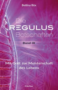 Die Regulus-Botschaften (eBook, ePUB) - Büx, Bettina