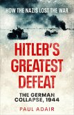 Hitler's Greatest Defeat (eBook, ePUB)