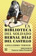 La biblioteca del soldado Bernal Díaz... - Bild 1