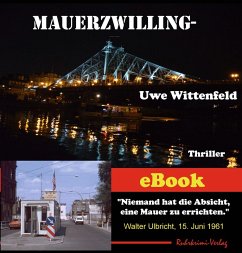Mauerzwillinge (eBook, ePUB) - Wittenfeld, Uwe