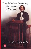 Don Melchor Ocampo, reformador de México (eBook, ePUB)