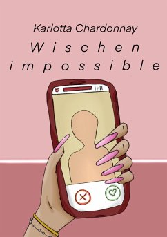 Wischen impossible (eBook, ePUB) - Chardonnay, Karlotta