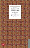 De eso que llaman antropología mexicana (eBook, ePUB)