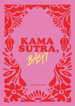 Kamasutra, Baby! (eBook, ePUB) - Bonk, Katharina