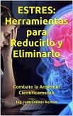 Estres: Herramientas para Reducirlo y Eliminarlo (eBook, ePUB)