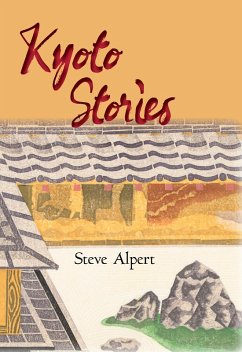 Kyoto Stories (eBook, ePUB) - Alpert, Steve