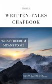 What Freedom Means To Me (Written Tales Chapbook, #3) (eBook, ePUB) What Freedom Means To Me (Written Tales Chapbook, #3) (eBook, ePUB)