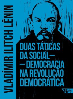 Duas táticas da social-democracia na revolução democrática (eBook, ePUB) - Lênin, Vladímir