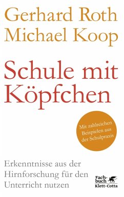 Schule mit Köpfchen (eBook, ePUB) - Roth, Gerhard; Koop, Michael