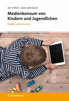 Medienkonsum von Kindern und Jugendlichen (eBook, ePUB) - Frölich, Jan; Lehmkuhl, Gerd