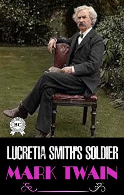 Lucretia Smith's Soldier (eBook, ePUB) - Twain, Mark