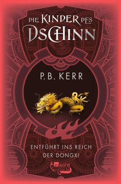 Entführt ins Reich der Dongxi / Die Kinder des Dschinn Bd.4 (Mängelexemplar) - Kerr, P. B.