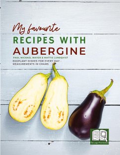 My favourite Recipes with Aubergine - Lundqvist, Mattis