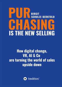 PURCHASING IS THE NEW SELLING - Schulze-Berktold , Birgit