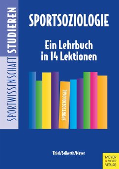 Sportsoziologie - Thiel, Ansgar;Seiberth, Klaus;Mayer, Jochen