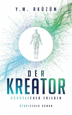 Der Kreator (eBook, ePUB) - Aküzüm, Y. M.