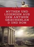 Mythen und Legenden aus dem antiken Griechenland und Rom (übersetzt) (eBook, ePUB)