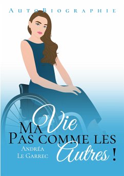 Ma vie pas comme les autres (eBook, ePUB) - Le Garrec, Andréa