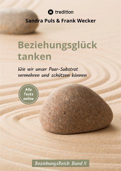 Beziehungsglück tanken (eBook, ePUB) - Wecker, Frank; Puls, Sandra