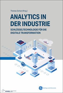 Analytics in der Industrie (eBook, PDF) - Ayaz, BorisJohannes Kröckel; Huber, Marco; Kröckel, Johannes; Ingold, Remo; Oppermann, Henrik; Reimann, Denis; Taschek, Harald; Schulz, Thomas