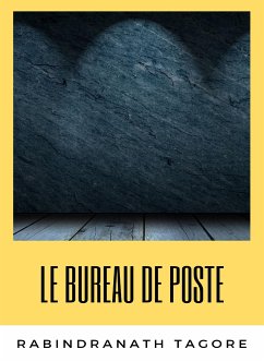 Le bureau de poste (traduit) (eBook, ePUB) - Tagore, Rabindranath