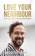 LOVE YOUR NEIGHBOUR - Bild 1