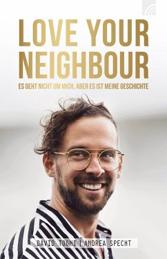 LOVE YOUR NEIGHBOUR - Togni, David;Specht, Andrea