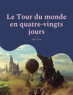 Le Tour du monde en quatre-vingts jours (eBook, ePUB) - Verne, Jules