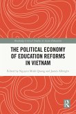 The Political Economy of Education Reforms in Vietnam (eBook, PDF)