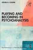 Playing and Becoming in Psychoanalysis (eBook, PDF)