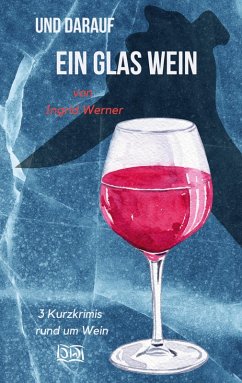 Und darauf ein Glas Wein (eBook, ePUB)