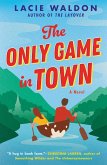 The Only Game in Town (eBook, ePUB)