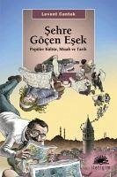 Sehre Göcen Esek - Cantek, Levent