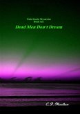 Dead Men Don't Dream (Det. Lt. Nick Storie Mysteries, #10) (eBook, ePUB) Dead Men Don't Dream (Det. Lt. Nick Storie Mysteries, #10) (eBook, ePUB)