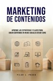 Marketing de Contenidos: Aprende Las Estrategias y Claves Para Crear Contenido en Redes Sociales Desde Cero (eBook, ePUB)