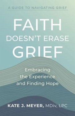 Cover Faith Doesn't Erase Grief (eBook, ePUB)