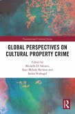 Global Perspectives on Cultural Property Crime (eBook, ePUB)