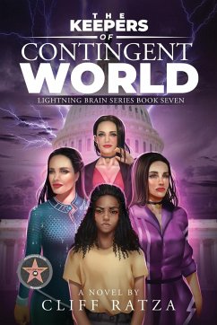 The Keepers of The Contingent World: Lightning Brain Series (Book 7) - Ratza, Cliff