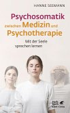 Psychosomatik zwischen Medizin und Psychotherapie (eBook, PDF)
