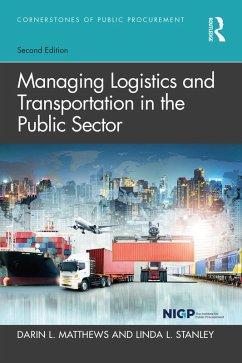 Managing Logistics and Transportation in the Public Sector (eBook, PDF) - Matthews, Darin L.; Stanley, Linda L.