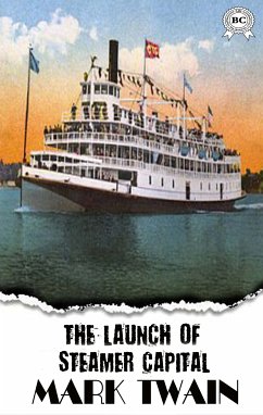 The Launch of the Steamer Capital (eBook, ePUB) - Twain, Mark