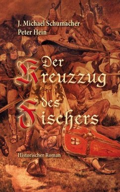 Der Kreuzzug des Fischers - Schumacher, J. Michael;Hein, Peter