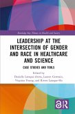 Leadership at the Intersection of Gender and Race in Healthcare and Science (eBook, ePUB)