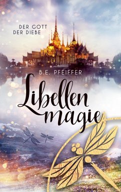 Libellenmagie (eBook, ePUB) - Pfeiffer, B. E.