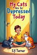 My Cat Are So Depressed Today (MY... - Bild 1