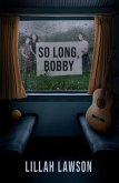 So Long, Bobby (eBook, ePUB)